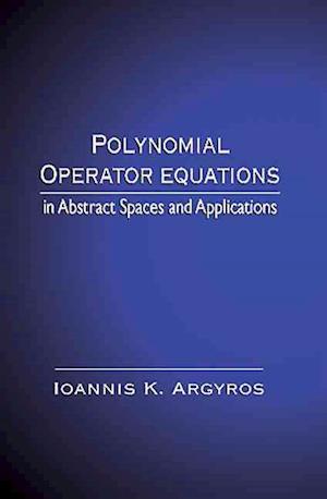 Polynomial Operator Equations in Abstract Spaces and Applications
