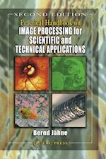 Practical Handbook on Image Processing for Scientific and Technical Applications