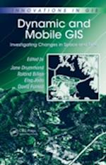 Dynamic and Mobile GIS