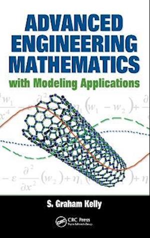 Advanced Engineering Mathematics with Modeling Applications