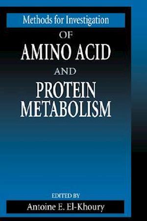 Methods for Investigation of Amino Acid and Protein Metabolism