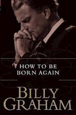 How To Be Born Again