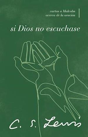 Si Dios No Escuchase