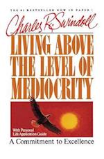 Living Above the Level of Mediocrity