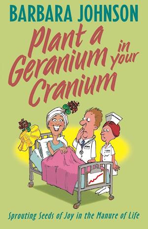 Plant a Geranium in Your Cranium