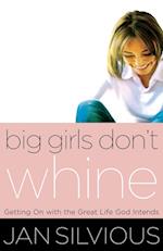 Big Girls Don't Whine