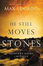 He Still Moves Stones: Everyone Needs a Miracle 