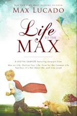 Life to the Max - A Max Lucado Digital Sampler