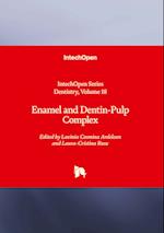 Enamel and Dentin-Pulp Complex