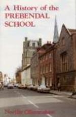 A History of the Prebendal School