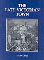 The Late Victorian Town