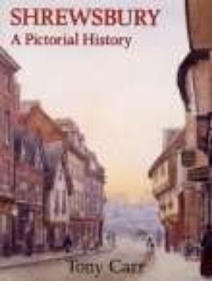 Shrewsbury A Pictorial History