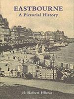 Eastbourne A Pictorial History