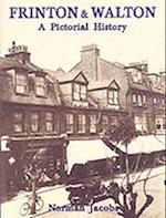 Frinton and Walton: A Pictorial History