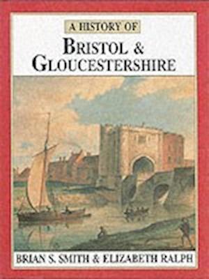 A History of Bristol and Gloucestershire