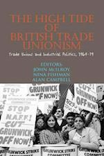 The High Tide of British Trade Unionism: Trade Unions and Industrial Politics, 1964-79 