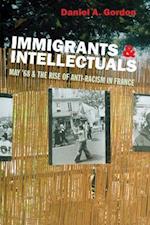 Immigrants & Intellectuals: May '68 & the Rise of Anti-Racism in France 