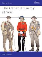 The Canadian Army at War the Canadian Army at War