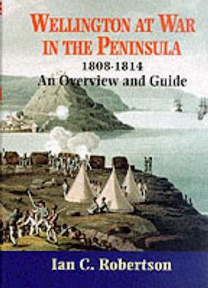 Guide to the Peninsular War, 1808-1814