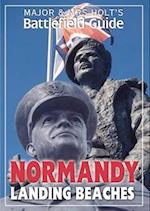Major and Mrs.Holt's Battlefield Guide to Normandy Landing Beaches