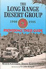 Long Range Desert Group 1940-1945: Providence Their Guide