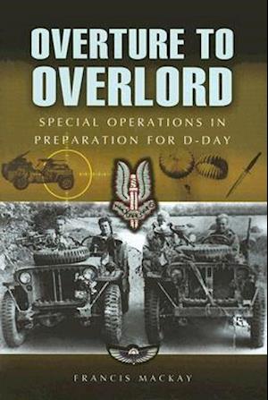 Overture to Overlord - The Preparations of D-Day