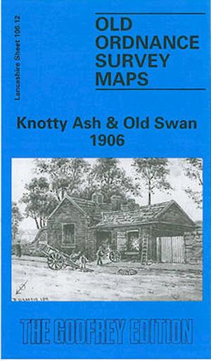 Knotty Ash and Old Swan 1906