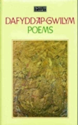 Welsh Classics Series, The:1. Dafydd Ap Gwilym - Poems