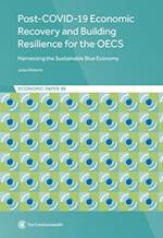 Post-Covid-19 Economic Recovery and Building Resilience for the Oecs