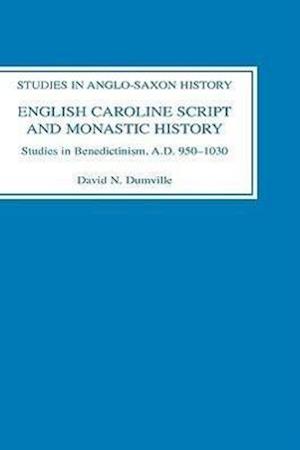 English Caroline Script and Monastic History