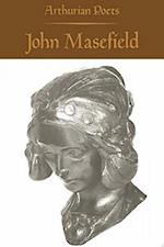 Arthurian Poets: John Masefield