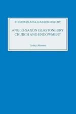 Anglo-Saxon Glastonbury: Church and Endowment