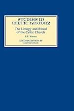 Liturgy and Ritual of the Celtic Church