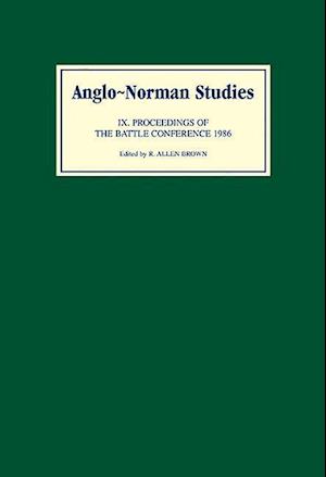 Anglo-Norman Studies IX