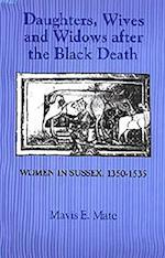 Daughters, Wives and Widows after the Black Death