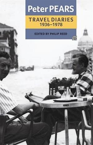 The Travel Diaries of Peter Pears, 1936-1978