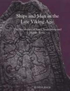 Ships and Men in the Late Viking Age