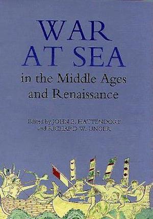 War at Sea in the Middle Ages and the Renaissance