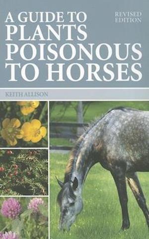 Guide to Plants Poisonous to Horses