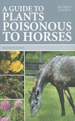 Guide to Plants Poisonous to Horses