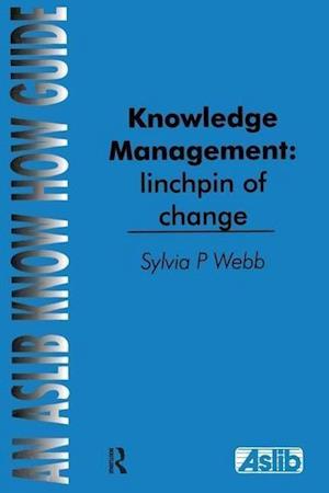 Knowledge Management: Linchpin of Change