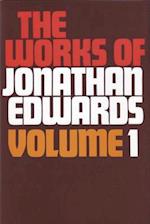 Works of Jonathan Edwards Volume 1