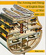 The Arming and Fitting of English Ships of War, 1600-1815