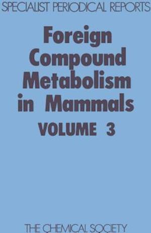 Foreign Compound Metabolism in Mammals