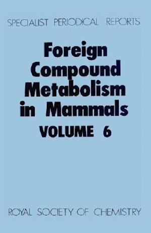 Foreign Compound Metabolism in Mammals