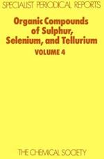 Organic Compounds of Sulphur, Selenium, and Tellurium