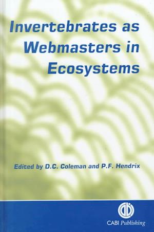 Invertebrates as Webmasters in Ecosystems