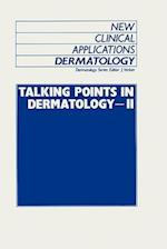 Talking Points in Dermatology - II