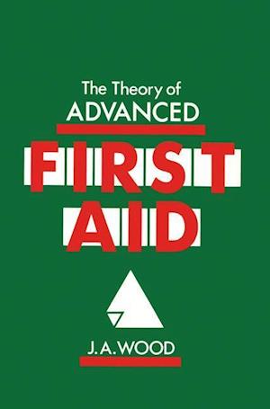 The Theory of Advanced First Aid