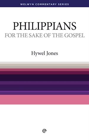 For The Sake of the Gospel - Philippians : Philippians simply explained